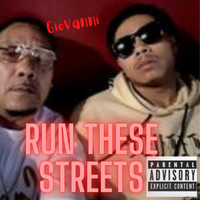 Giovanni - Run These Streets (Explicit)
