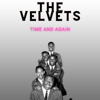The Velvets - Time and Again - The Velvets