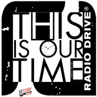 Radio Drive - This Is Our Time (2022 Remix)