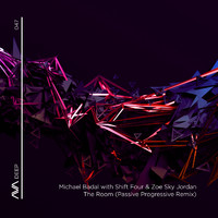 Michael Badal with Shift Four & Zoe Sky Jordan - The Room (Passive Progressive Remix)