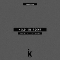 IkNition - Hold On Tight