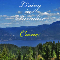 Crane - Living in Paradise