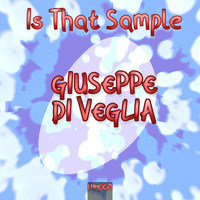 Giuseppe Di Veglia - Is That Sample