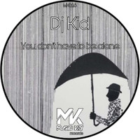 DJ Kid - You Don't Have to Be Alone