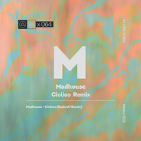 Madhouse - Ciclico Remix