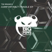 Tim Branch - Comfortably Fragile EP