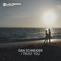 Dan Schneider - I Trust You