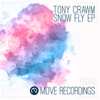 Tony Crawm - Snow Fly EP
