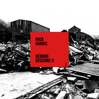 Mick Harris - Hednod Sessions II