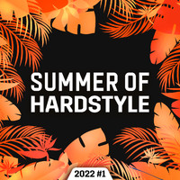 Various Artists - Summer Of Hardstyle 2022 #1