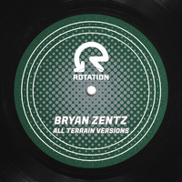 Bryan Zentz - All Terrain Versions