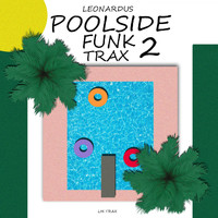 Leonardus - Poolside Funk Trax 2