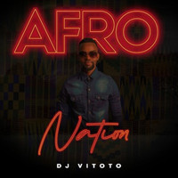 DJ Vitoto - Afro Nation