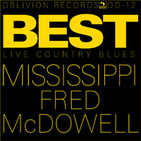 Mississippi Fred McDowell - Best Live Country Blues