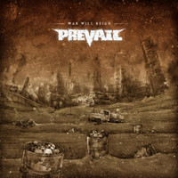Prevail - War Will Reign