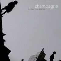 Champagne - Flotando Alrededor