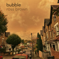 Ross Brown - Bubble