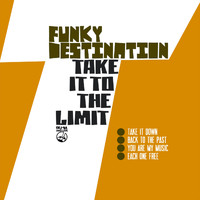 Funky Destination - Take It To The Limit