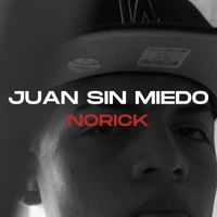 Norick - Juan Sin Miedo (Explicit)