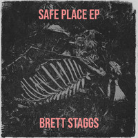 Brett Staggs - Safe Place - EP