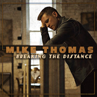 Mike Thomas - Breaking The Distance