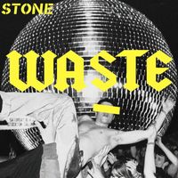 Stone - Waste (Explicit)