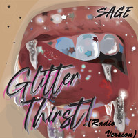 Sage - Glitter Thirst! (Radio Version)