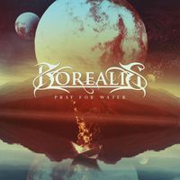 Borealis - Pray for Water
