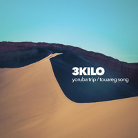 3Kilo - Touareg Song / Youruba trip
