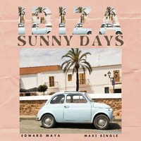 Edward Maya - Sunny Days (Maxi Single)