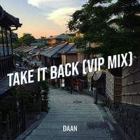 DAAN - Take It Back (Vip Mix)