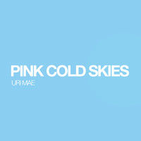 Urin - Pink Cold Skies