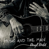 Deryl Dodd - Music and the Man