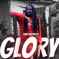 Rani Rastaciti - Glory (Explicit)