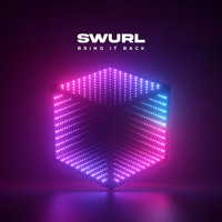 Swurl - Bring It Back