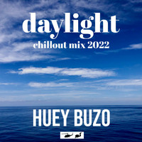 Huey Buzo - Daylight (Chill out Mix 2022)