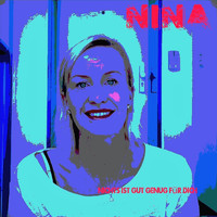 Nina - Nichts ist gut genug für dich (Radio Version)