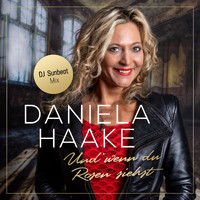Daniela Haake - Und wenn du Rosen siehst (DJ Sunbeat Mix)