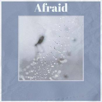 Various Artists - Afraid