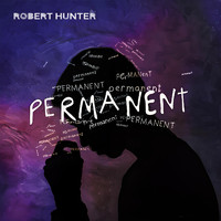 Robert Hunter - Permanent