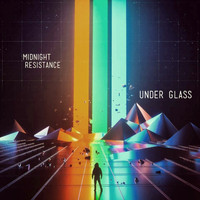 Midnight Resistance - Under Glass