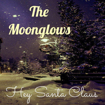 The Moonglows - Hey Santa Claus