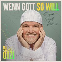 DJ Ötzi - Wenn Gott so will (Xtreme Sound Remix)
