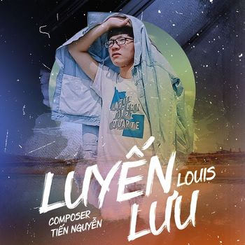 Louis - Luyến Lưu