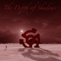 Seth Regan - The Depth of Shadows