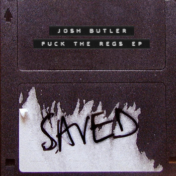 Josh Butler - Fuck The Regs EP (Explicit)