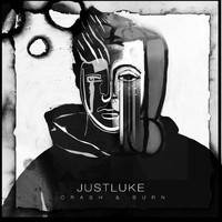 Justluke - Crash & Burn