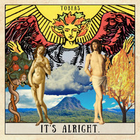 Tobias - It's Alright
