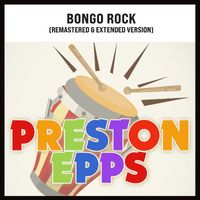 Preston Epps - Bongo Rock (Extended Version (Remastered))