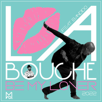 La Bouche - Be My Lover (feat. Bandido)